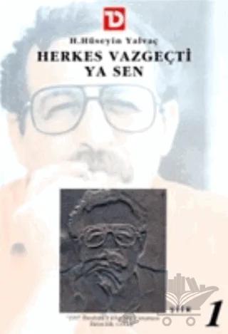 Herkes Vazgeçti Ya Sen