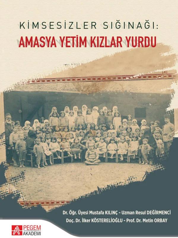 Kimsesizler Sığınağı: Amasya Yetim Kızlar Yurdu