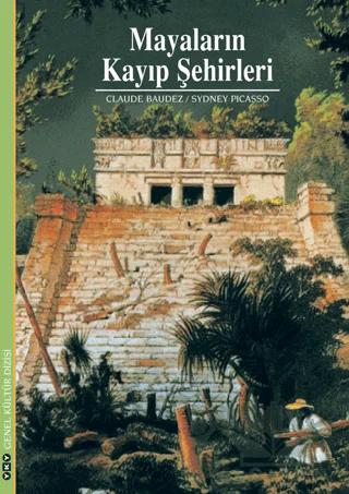 Mayaların Kayıp Şehirleri – Claude Baudez – Yapı Kredi Yayınları kitap kapağı
