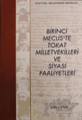 Birinci Meclis'te Tokat Milletvekilleri ve Siyasi Faaliyetleri
