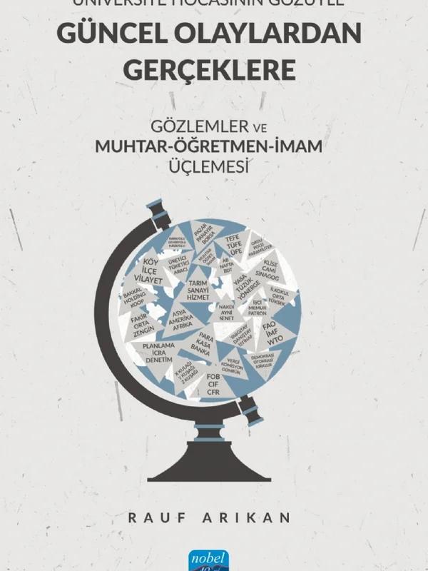 Üniversite Hocasının Gözüyle GÜNCEL OLAYLARDAN GERÇEKLERE GÖZLEMLER ve MUHTAR-ÖĞRETMEN-İMAM ÜÇLEMESİ