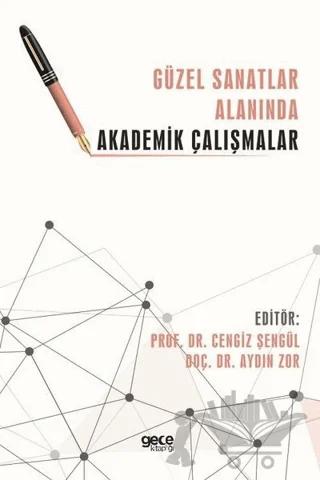 Güzel Sanatlar Alanında Akademik Çalışmalar