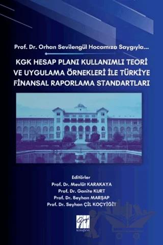 KGK Hesap Planı Kullanımlı Teori ve Uygulama Örnekleri İle Türkiye Finansal Raporlama Standartları