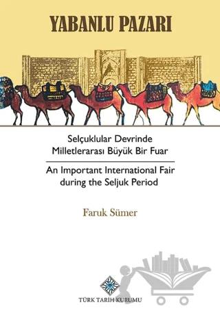 Yabanlu Pazarı Selçuklular Devrinde Milletlerarası Büyük Bir Fuar