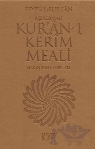 Feyzü’l Furkan - Açıklamalı Kur’ân-ı Kerim Meali (Orta Boy)