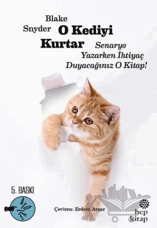 O Kediyi Kurtar: Senaryo Yazarken İhtiyaç Duyacağınız O Kitap!
