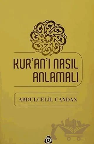 Kur'an'ı Nasıl Anlamalı