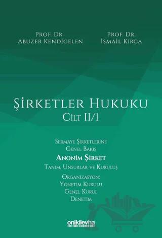 Şirketler Hukuku - Cilt II/I