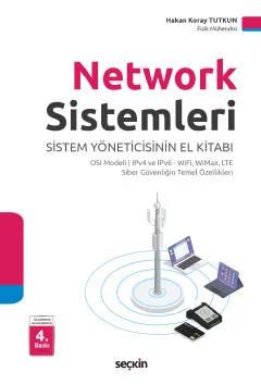 Network Sistemleri OSI Modeli ¦ IPv4 ve IPv6 – WiFi, WiMax, LTE ¦ Siber Güvenliğin Temel Özellikleri