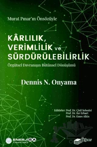 Karlılık, Verimlilik ve Sürdürülebilirlik – Örgütsel Davranışın Bütünsel Dönüşümü