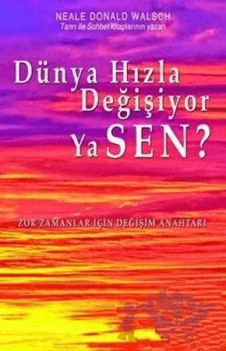 Dünya Hızla Değişiyor Ya Sen?