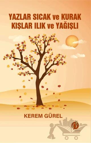 Yazlar Sıcak ve Kurak Kışlar Ilık ve Yağışlı