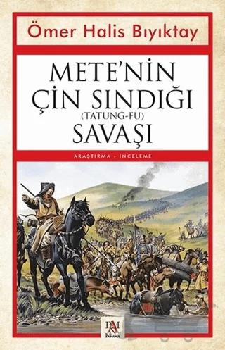 Mete’nin Çin Sındığı (Tatung-Fu) Savaşı