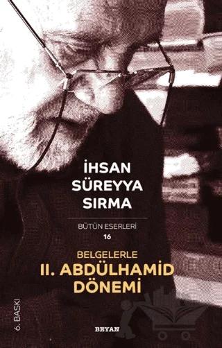 Belgelerle 2. Abdülhamid Dönemi