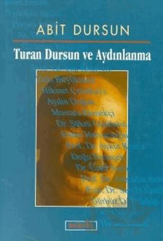 Turan Dursun ve Aydınlanma