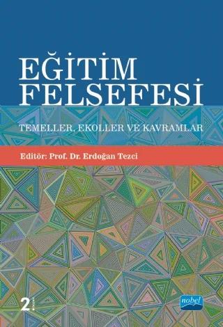 EĞİTİM FELSEFESİ: Temeller, Ekoller ve Kavramlar