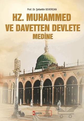 Hz. Muhammed ve Davetten Devlete Medine