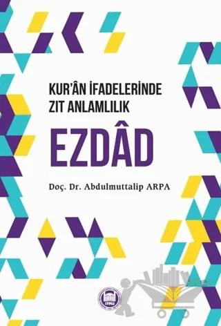 Kur’an İfadelerinde Zıt Anlamlılık Ezdad