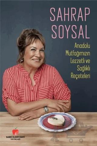 Anadolu Mutfağımızın Lezzetli ve Sağlıklı Reçeteleri