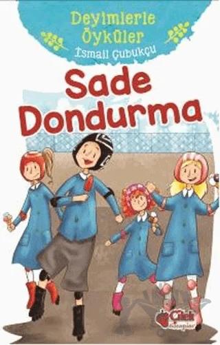 Sade Dondurma - Deyimlerle Öyküler