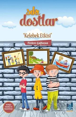 Sıkı Dostlar - Kelebek Etkisi