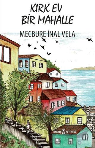Kırk Ev Bir Mahalle
