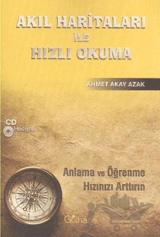 Akıl Haritaları İle Hızlı Okuma – Ahmet Akay Azak – Gülhane Yayınları kitap kapağı