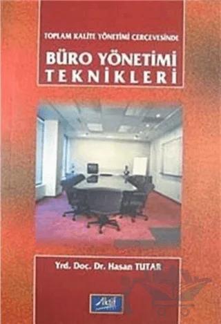 Toplam Kalite Yönetimi Çerçevesinde Büro Yönetimi Teknikleri