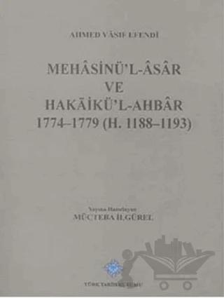 Mehasinü`l - Asar ve Hakaikü`l - Ahbar 1774 - 1779 (H.1188-1193)