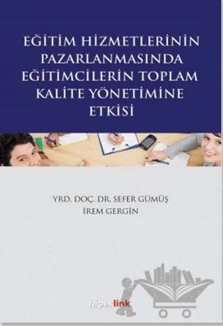 Eğitim Hizmetlerinin Pazarlamasında Eğitimcilerin Toplam Kalite Yönetimine Giriş