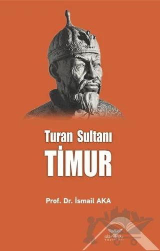 Turan Sultanı Timur