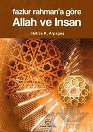 Fazlur Rahman’a Göre Allah ve İnsan