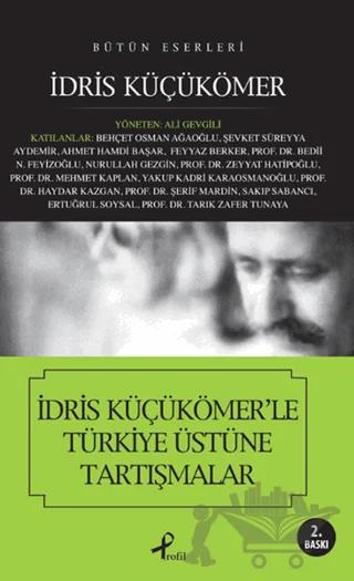 İdris Küçükömer’le Türkiye Üstüne Tartışmalar