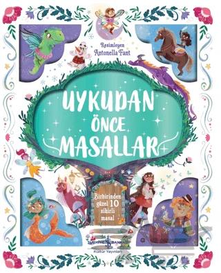 Uykudan Önce Masallar - Birbirinden Güzel 10 Sihirli Masal
