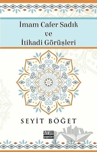 İmam Cafer Sadık ve İtikadi Görüşleri