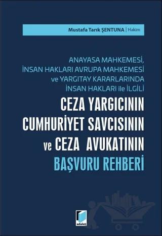 Ceza Yargıcının Cumhuriyet Savcısının ve Ceza Avukatının Başvuru Rehberi