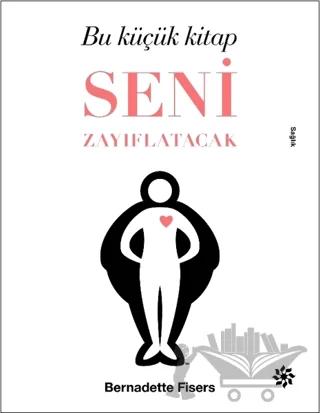 Bu Küçük Kitap Seni Zayıflatacak