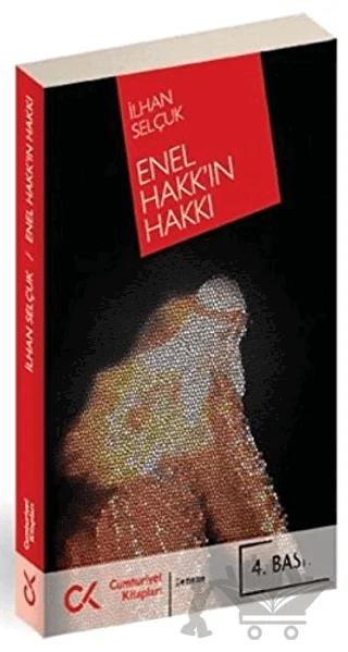 Enel Hakk’ın Hakkı