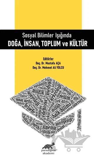 Sosyal Bilimler Işığında Doğa, İnsan, Toplum ve Kültür