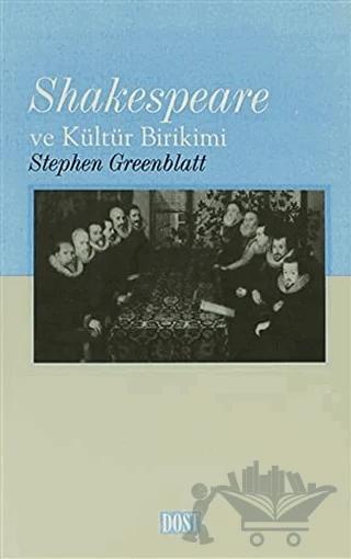 Shakespeare ve Kültür Birikimi Rönesans İngiltere’sinde Toplumsal Enerjinin Dolaşımı