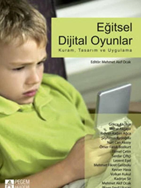 Eğitsel Dijital Oyunlar: Kuram, Tasarım ve Uygulama