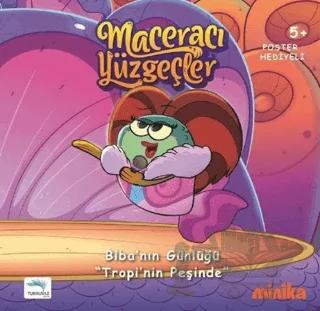 Maceracı Yüzgeçler 2: Tropi'nin Peşinde - Biba'nın Günlüğü