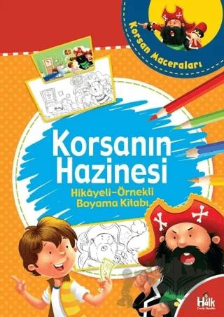 Korsanın Hazinesi - Hikayeli Örnekli Boyama Kitabı