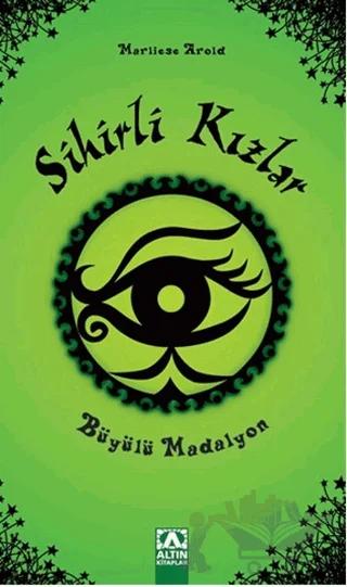 Sihirli Kızlar : Büyülü Madalyon