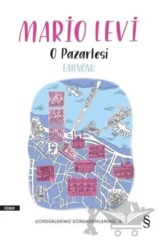 O Pazartesi Eminönü - Gördüklerimiz Göremediklerimiz 3