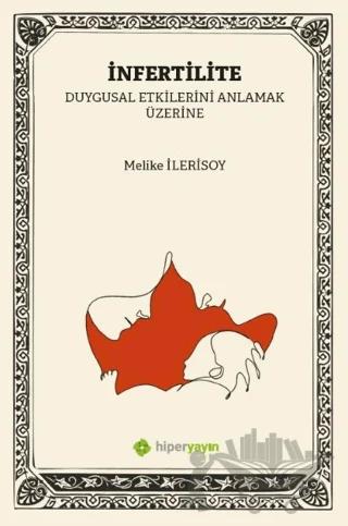 İnfertilite (Kısırlık) Duygusal Etkilerini Anlamak Üzerine
