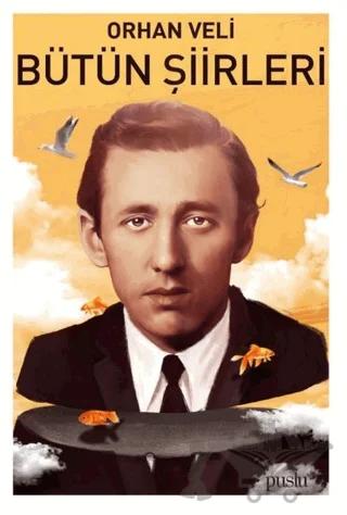 Orhan Veli - Bütün Şiirleri