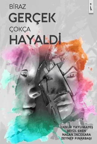 Biraz Gerçek Çokça Hayaldi