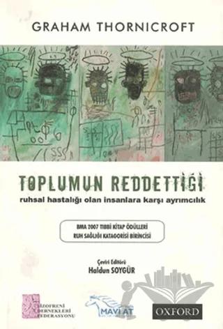 Toplumun Reddettiği: Ruhsal Hastalığı Olan İnsanlara Karşı Ayrımcılık