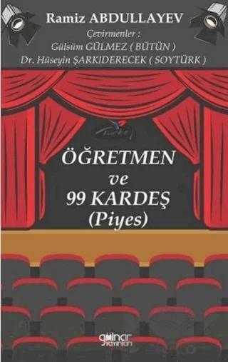 Öğretmen ve 99 Kardeş (Piyes)